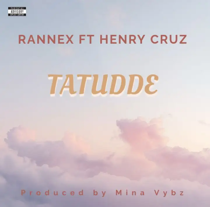 Tatudde Ft Henry Cruz by Rannex